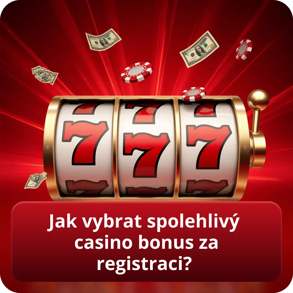 Jak vybrat spolehlivý casino bonus za registraci?